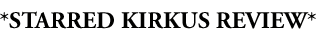 Starred Kirkus Review
